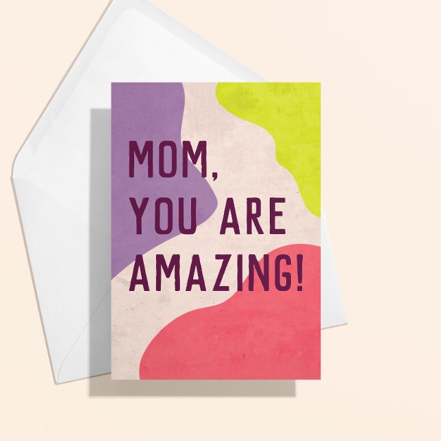 Cartão De Festividades Bolha de Cor Moderna (colorful modern blobs and custom text mom you are amazing mothers day card)