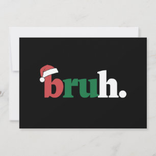 Cartão De Festividades Bruh Meme Engraçado Dizendo Irmão Saudando o Natal