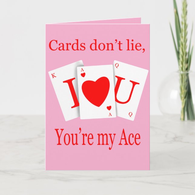 Cartão De Festividades Cards Don’t Lie, You’re My Ace Romantic (Frente)