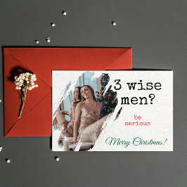 Cartão De Festividades Christmas Card — "3 Wise Men? Be Serious" Photo