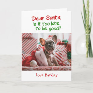 Cartão De Festividades Christmas Dear Santa Is It Too Late To Be Good