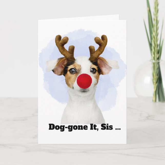 Cartão De Festividades Christmas Dog with Antlers for Sister Funny (Frente)