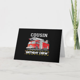 Cartão De Festividades Cousin Birthday Crew Matando Bombeiro Familiar