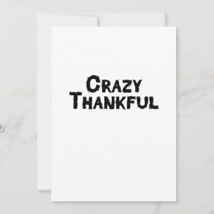Cartão De Festividades Crazy Thankful Thanksgiving Gift