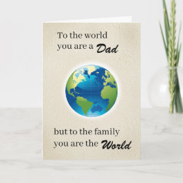 Cartão De Festividades Dad, you are the World to the Family