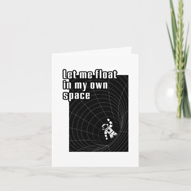 Cartão De Festividades Deixe-me flutuar no meu próprio espaço (Frente)