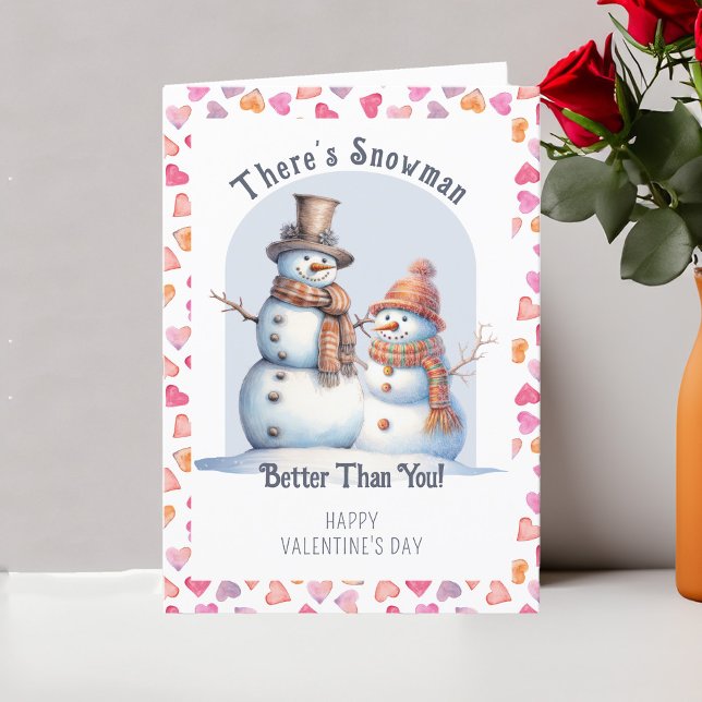 Cartão De Festividades Dia de os namorados Engraçado Snowman Melhor Que V (Cute Funny Valentine Card .. There's Snowman Better Than You! - Order Printed or Instand Download)