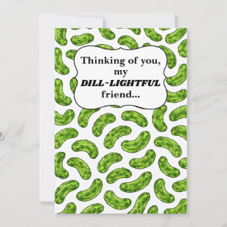 Cartão De Festividades Dill-lightful Friend Thinking of You Card