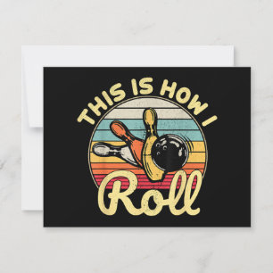 Cartão De Festividades É Assim Que Eu Rolo A Boliche De Vintage Bowler Fu