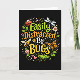 Cartão De Festividades Easily Distracted by Bugs