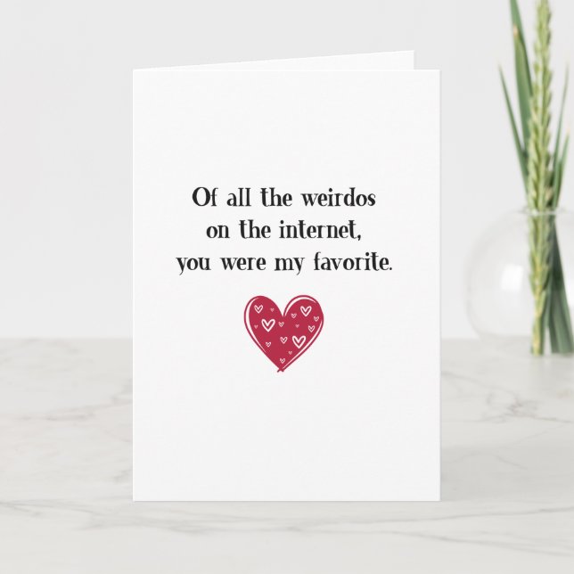 Cartão De Festividades Engraçado, De Todos Os Estranhos Que Você Era Meu  (Frente)