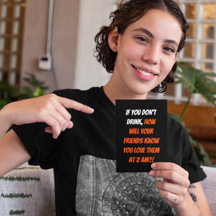 Cartão De Festividades Engraçado se você não bebe amigos LOL Cite humor