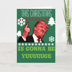 Cartão De Festividades Este Natal está indo ser yuuuuge, vasa