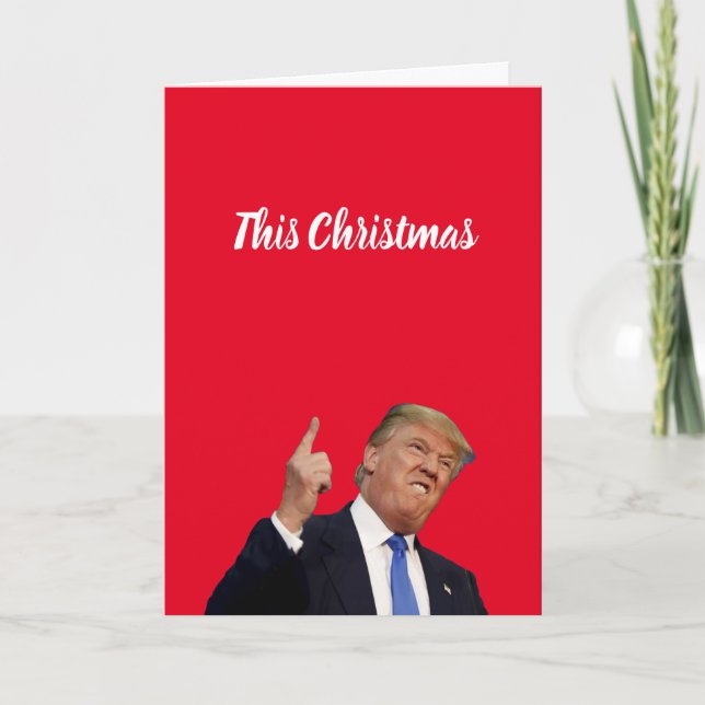 Cartão De Festividades Este Natal vai ser enorme, Trump satire. (Frente)