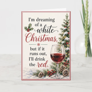 Cartão De Festividades Estou Sonhando com um Natal Branco Humor Vinho