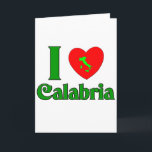 Cartão De Festividades Eu amo Calabria Italia<br><div class="desc">Esta é uma grande maneira de mostrar seu orgulho italiano. Excelente para um t-shirt ou uns t-shirt,  aventais,  botões,  ímãs e mais….  Grande presente para alguns Natal,  aniversários,  dia das mães,  dia dos pais e diário da ocasião especialmente. Eu amo Calabria Italia.</div>