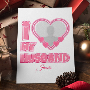 Cartão De Festividades Eu Amo Meu Marido Personalizado – Adicionar Foto e