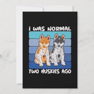 Cartão De Festividades Eu Era Normal Há Dois Roucos   Cão Shiba