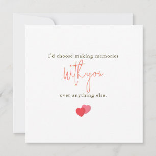 Cartão De Festividades Eu Escolheria Fazer Memórias Contigo Romântico