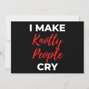 Cartão De Festividades Eu Faço Pessoas De Knotty Chorar