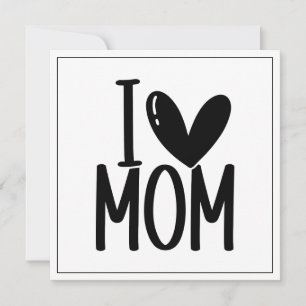 Cartão De Festividades Eu ❤️ mãe: Um tributo ao Eterno ao amor