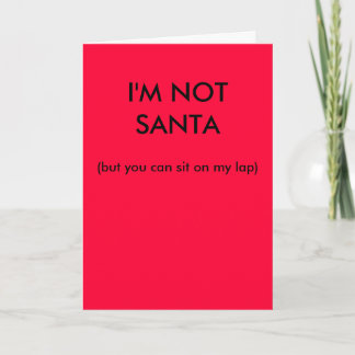 Cartão De Festividades Eu não sou papai noel (mas você pode se sentar em