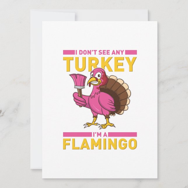 Cartão De Festividades Eu não vejo nenhuma Turquia Eu sou Flamingo, Ação  (Frente)