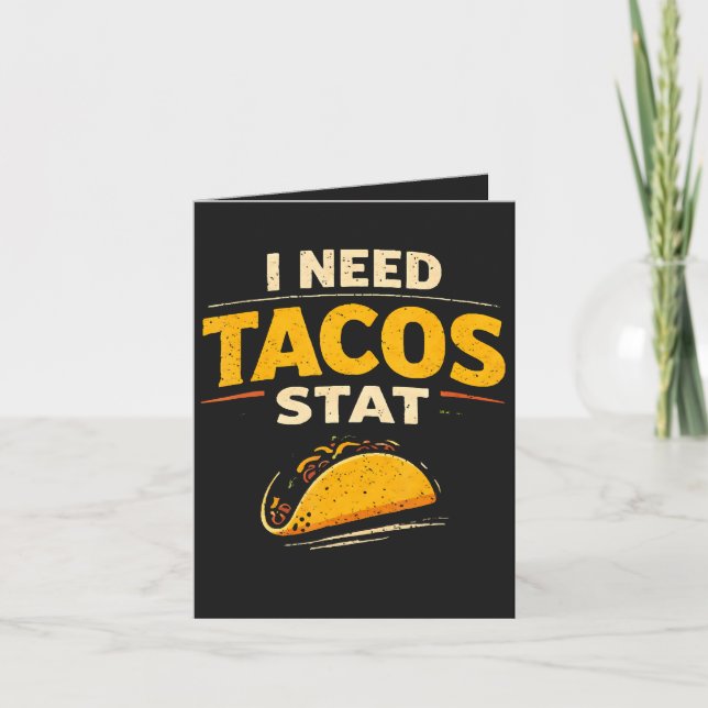 Cartão De Festividades Eu Preciso de Tacos Já (Frente)