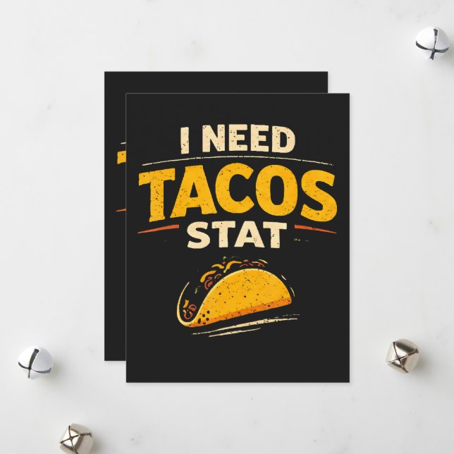 Cartão De Festividades Eu Preciso de Tacos Já (Frente/Verso In Situ)