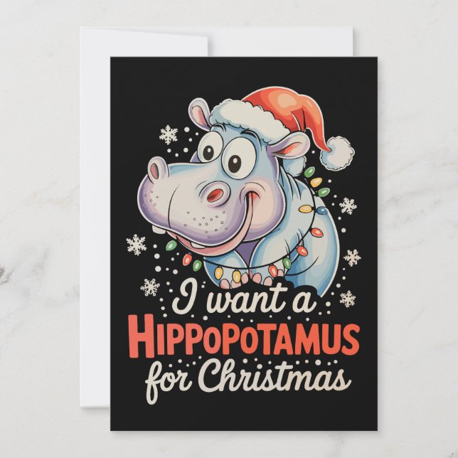 Cartão De Festividades Eu Quero Um Hippopotamus Para O Natal Feriado (Frente)