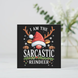 Cartão De Festividades Eu Sou O Feriado De Natal Do Renas Sarcástico