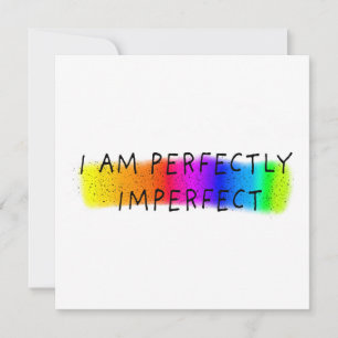 Cartão De Festividades Eu sou perfeitamente imperfeito
