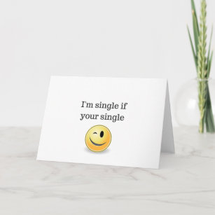 Cartão De Festividades Eu sou solteiro se seu solteiro - estilo flirty