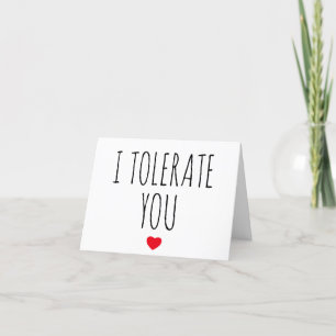 Cartão De Festividades Eu Te Tolero Vday Sarcástico