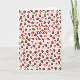 Cartão De Festividades Everything's Sweeter with You Valentines Day Card