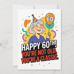 Cartão De Festividades Feliz 60 anos - Você não é velho, você é um clássi