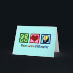 Cartão De Festividades Filosofia de Paz e Amor<br><div class="desc">Um presente de Filosofia do Peace Love para um filósofo que se formou em estudos filosóficos na faculdade. Expresse seus pensamentos sobre nossa existência. Um presente bonito para um professor ou professor de filosofia. Possui um sinal de paz,  coração,  e a mente humana em um bonito presente.</div>