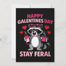 Cartão De Festividades Fique Feral Galentines Carta de Guaxinim