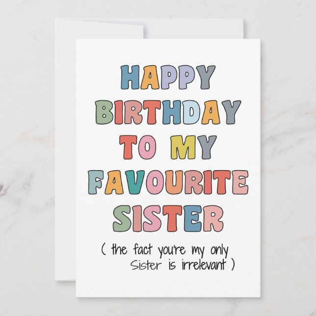 Cartão De Festividades Funny Birthday Card Sister, to my favourite Sister (Frente)