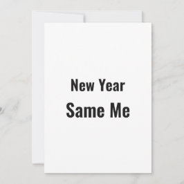 Cartão De Festividades Funny New Year Same Me Minimal Black Greeting Card