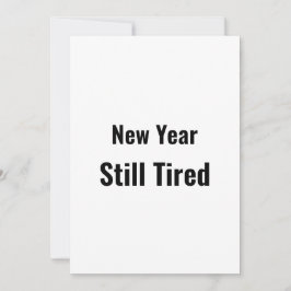 Cartão De Festividades Funny New Year Still Tired Minimal Black