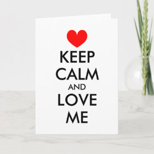 Cartão De Festividades Funny Valentine's Day card   Keep calm and love me
