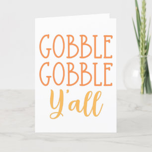 Cartão De Festividades Gobble Gobble Y'all Funny Southern Thankiness