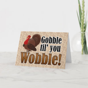 Cartão De Festividades Gobble til you Wobble Funny Happy Thanksgiving