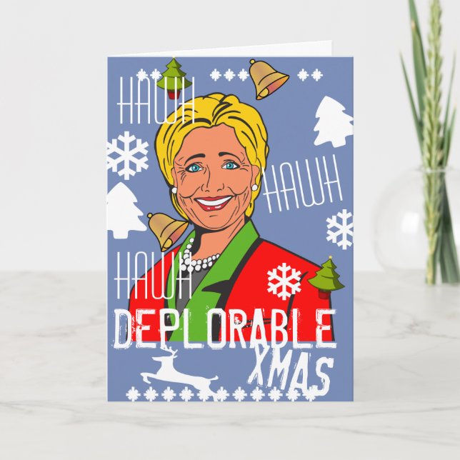 Cartão De Festividades Hillary Clinton Hawh Hawh Hawh Deplorable Xmas car (Frente)