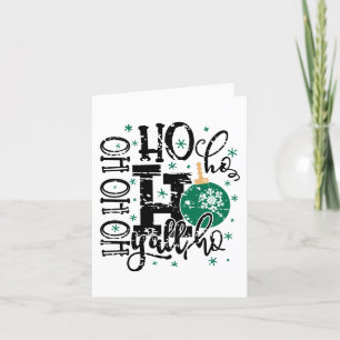 Cartão De Festividades Ho Ho Ho Yall   Humor de Natal do Southern Grunge