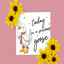 Cartão De Festividades Hoje Estou Sério Ganso