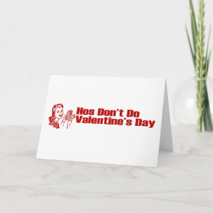 Cartão De Festividades Hos Don't Do Valentine's Day