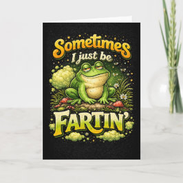 Cartão De Festividades I Just Be Fartin’