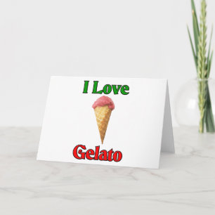 Cartão De Festividades I Love Gelato (Italian Ice Cream)